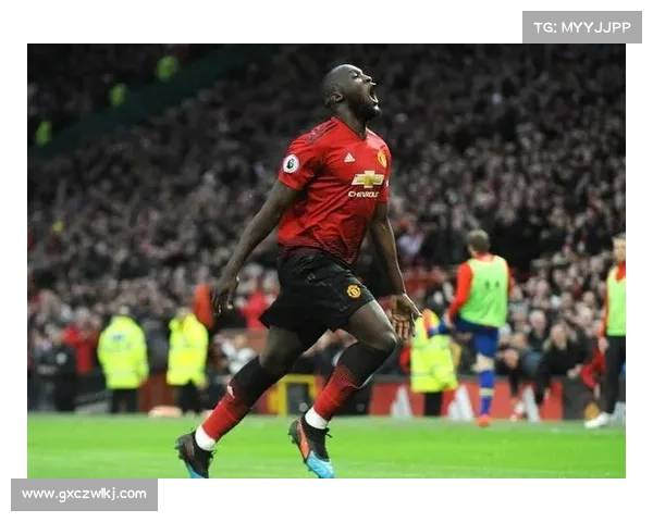 卢卡库加盟曼联后的战术变化与球队表现提升分析